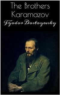 The Brothers Karamazov (eBook, ePUB) - Dostoyevsky, Fyodor