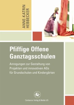Pfiffige Offene Ganztagsschulen (eBook, PDF) - Hebbecker, Anne-Katrin