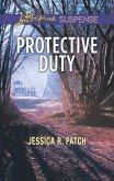 Protective Duty (Mills & Boon Love Inspired Suspense) (eBook, ePUB)