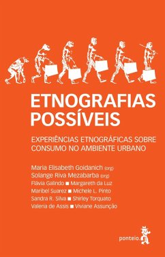 Etnografias possíveis (eBook, ePUB) - Goidanich, Maria Elisabeth; de Assunção, Viviane Kraieski; Mezabarba, Solange Riva; Galindo, Flávia; da Luz, Margareth Coelho; Suarez, Maribel Carvalho; de Pinto, Michele Lavra; da Silva, Sandra Rubia; Torquato, Shirley Alves; Assis, Valéria