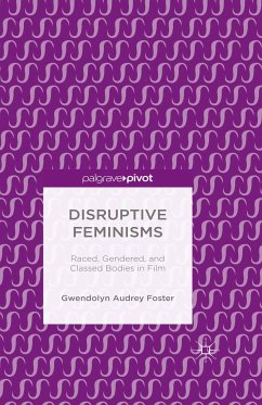 Disruptive Feminisms (eBook, PDF) - Foster, Gwendolyn Audrey