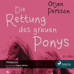 Die Rettung des grauen Ponys (Ungekürzt) (MP3-Download) - Persson, Örjan