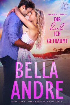 Nur von dir hab ich geträumt / Die Sullivans Bd.6 (eBook, ePUB) - Andre, Bella