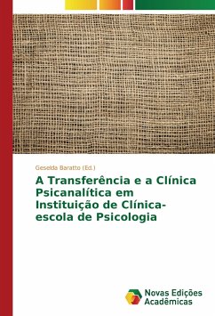 A Transferência e a Clínica Psicanalítica em Instituição de Clínica-escola de Psicologia
