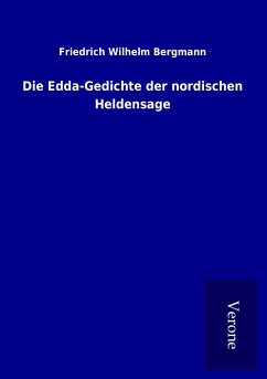 Die Edda-Gedichte der nordischen Heldensage - Bergmann, Friedrich Wilhelm
