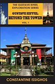 Gustave Eiffel: Beyond The Tower, I: Gustave Eiffel Exploration Series