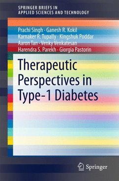 Therapeutic Perspectives in Type-1 Diabetes (eBook, PDF) - Singh, Prachi; Kokil, Ganesh R.; Tupally, Karnaker R,; Poddar, Kingshuk; Tan, Aaron; Venkatesan, Venky; Parekh, Harendra S.; Pastorin, Giorgio