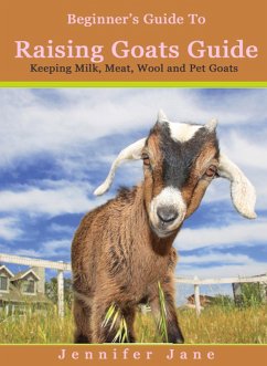 Raising Goats (eBook, ePUB) - Jane, Jennifer