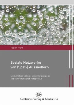 Soziale Netzwerke von (Spät-) Aussiedlern (eBook, PDF) - Frank, Fabian