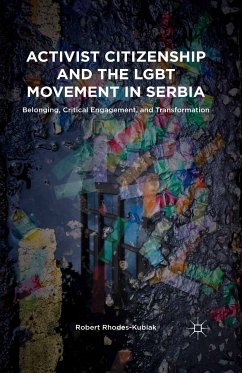 Activist Citizenship and the LGBT Movement in Serbia (eBook, PDF) - Rhodes-Kubiak, Robert