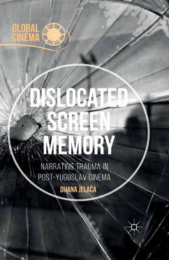 Dislocated Screen Memory (eBook, PDF) - Jelaca, Dijana