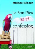 Le Bon Dieu sans confession (eBook, ePUB)