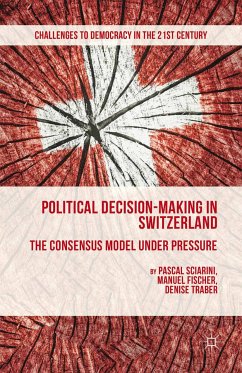 Political Decision-Making in Switzerland (eBook, PDF) - Sciarini, P.; Fischer, M.; Traber, D.