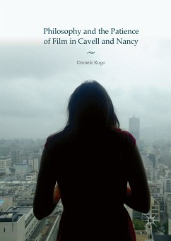 Philosophy and the Patience of Film in Cavell and Nancy (eBook, PDF) - Rugo, Daniele