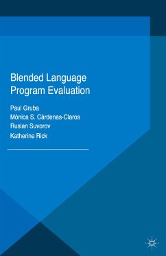 Blended Language Program Evaluation (eBook, PDF) - Gruba, Paul; Cárdenas-Claros, Mónica S.; Suvorov, Ruslan; Rick, Katherine