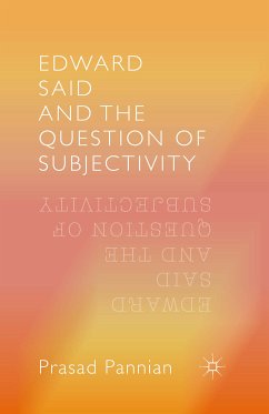 Edward Said and the Question of Subjectivity (eBook, PDF) - Prasad, Pannian