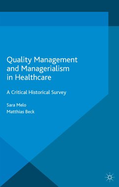 Quality Management and Managerialism in Healthcare (eBook, PDF) - Beck, Matthias; Melo, Sara