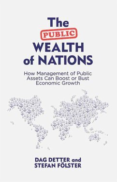 The Public Wealth of Nations (eBook, PDF) - Detter, Dag; Fölster, Stefan