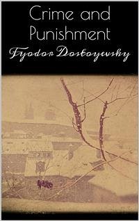 Crime and Punishment (eBook, ePUB) - Dostoyevsky, Fyodor