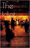 The Idiot (eBook, ePUB) The Idiot (eBook, ePUB)