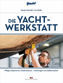 Die Yacht-Werkstatt (eBook, PDF) - Schmidt, Hauke; Bolle, Lars