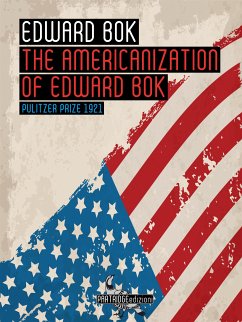 The Americanization of Edward Bok (eBook, ePUB) - Bok, Edward