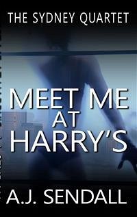 Meet Me at Harry's (eBook, ePUB) - Sendall, A.j.