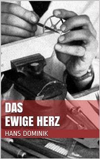 Das ewige Herz (eBook, ePUB) - Dominik, Hans