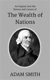 An Inquiry into the Nature and Causes of the Wealth of Nations (eBook, ePUB)