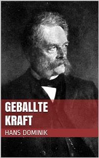 Geballte Kraft (eBook, ePUB) - Dominik, Hans