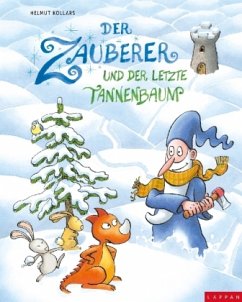 Der Zauberer und der letzte Tannenbaum - Kollars, Helmut