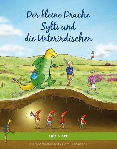 Der kleine Drache Sylti und die Unterirdischen - Westendorf, Gernot