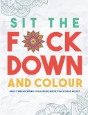 Sit the F*ck Down and Colour