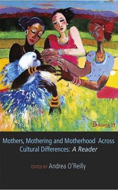 Mothers, Mothering and Motherhood Across Cultural Differences - O'Reilly, Andrea