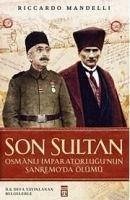 Son Sultan - Osmanli Imparatorlugu'nun Sanremo'da Ölümü