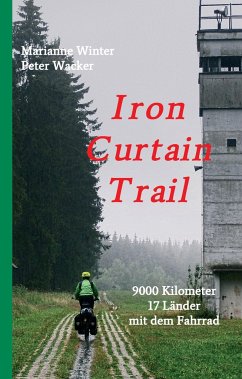 Iron Curtain Trail - Winter, Marianne;Wacker, Peter