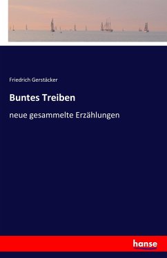 Buntes Treiben - Gerstäcker, Friedrich