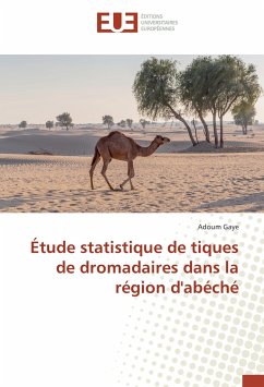 Étude statistique de tiques de dromadaires dans la région d'abéché - Gaye, Adoum