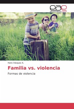 Familia vs. violencia - Vásquez A., Hans