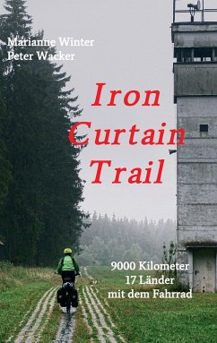 Iron Curtain Trail - Winter, Marianne;Wacker, Peter