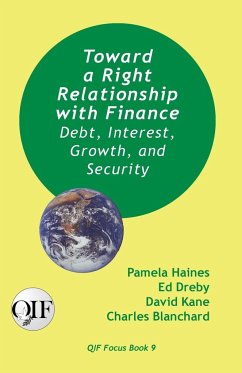 Toward a Right Relationship with Finance - Haines, Pamela; Dreby, Ed; Kane, David