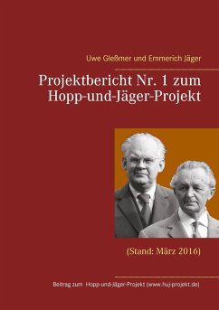 Projektbericht Nr. 1 zum Hopp-und-Jäger-Projekt - Gleßmer, Uwe;Jäger, Emmerich