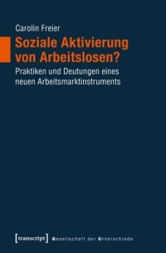 Soziale Aktivierung von Arbeitslosen? - Freier, Carolin