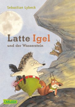Latte Igel und der Wasserstein - Lybeck, Sebastian