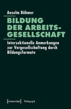 Bildung der Arbeitsgesellschaft - Böhmer, Anselm