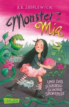 Monster Mia und das schaurig-schöne Sportfest / Monster Mia Bd.2 - Saddlewick, A. B.