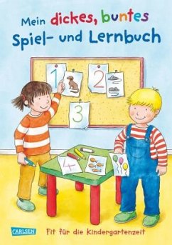 Mein dickes buntes Spiel- und Lernbuch: Fit für die Kindergartenzeit - Leintz, Laura