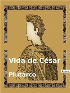 Vida de César (eBook, ePUB) Cover Vida de César (eBook, ePUB)