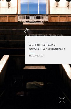 Academic Barbarism, Universities and Inequality (eBook, PDF)
