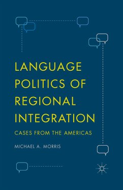 Language Politics of Regional Integration (eBook, PDF) - Morris, Michael A.